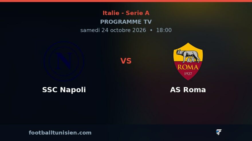SSC Napoli - AS Roma : sur quelle chaîne voir le match ?