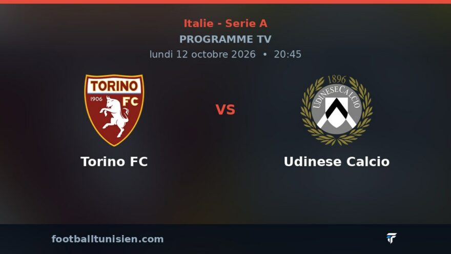 Torino FC - Udinese Calcio : sur quelle chaîne voir le match ?