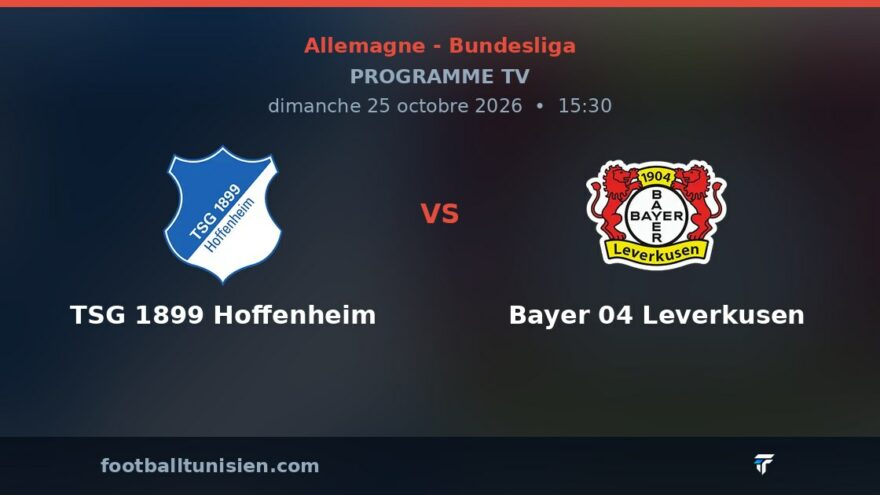 TSG 1899 Hoffenheim - Bayer 04 Leverkusen : sur quelle chaîne suivre le match ?