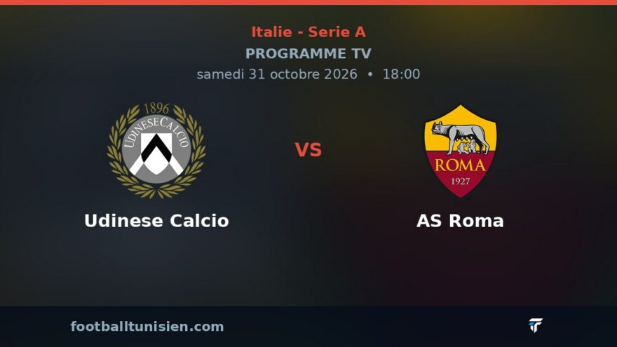 Udinese Calcio - AS Roma : sur quelle chaîne voir le match ?