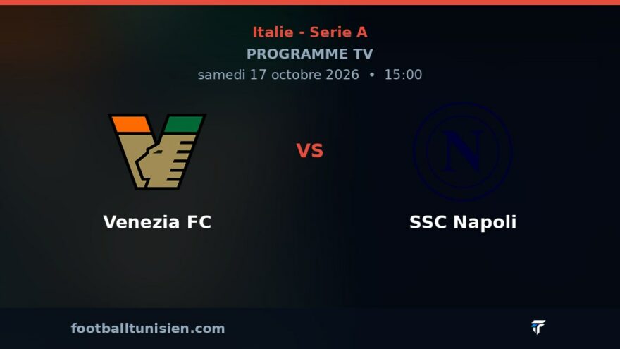 Venezia FC - SSC Napoli : sur quelle chaîne voir le match ?
