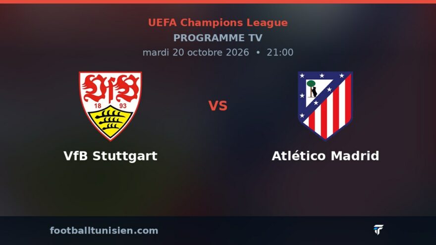 VfB Stuttgart - Atlético Madrid : sur quelle chaîne voir le match ?